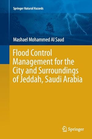 Seller image for Flood Control Management for the City and Surroundings of Jeddah, Saudi Arabia for sale by BuchWeltWeit Ludwig Meier e.K.