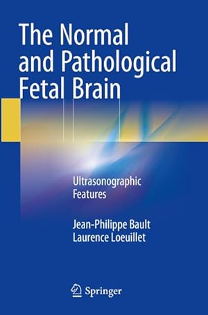 Image du vendeur pour The Normal and Pathological Fetal Brain mis en vente par BuchWeltWeit Ludwig Meier e.K.