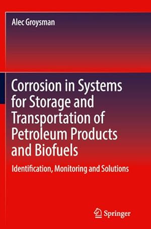 Image du vendeur pour Corrosion in Systems for Storage and Transportation of Petroleum Products and Biofuels mis en vente par BuchWeltWeit Ludwig Meier e.K.