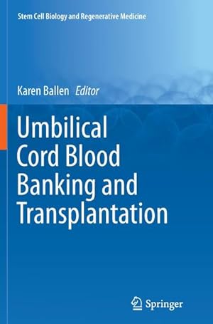 Imagen del vendedor de Umbilical Cord Blood Banking and Transplantation a la venta por BuchWeltWeit Ludwig Meier e.K.