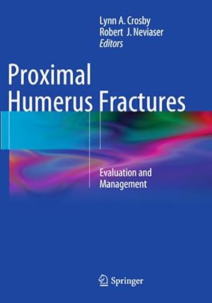 Immagine del venditore per Proximal Humerus Fractures venduto da BuchWeltWeit Ludwig Meier e.K.