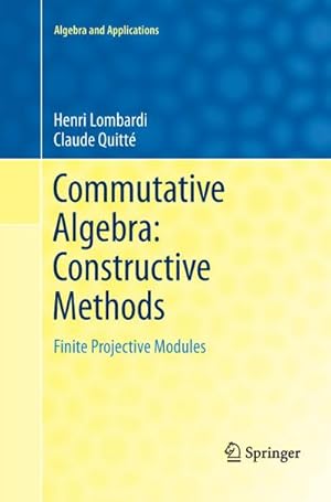 Seller image for Commutative Algebra: Constructive Methods for sale by BuchWeltWeit Ludwig Meier e.K.