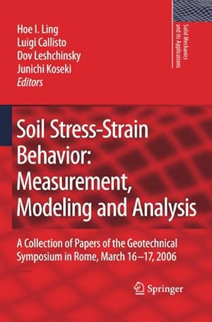 Immagine del venditore per Soil Stress-Strain Behavior: Measurement, Modeling and Analysis venduto da BuchWeltWeit Ludwig Meier e.K.