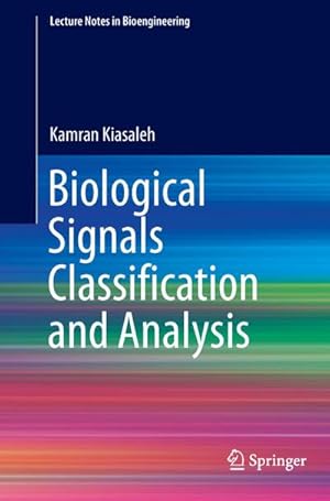 Seller image for Biological Signals Classification and Analysis for sale by BuchWeltWeit Ludwig Meier e.K.