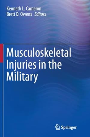 Bild des Verkufers fr Musculoskeletal Injuries in the Military zum Verkauf von BuchWeltWeit Ludwig Meier e.K.