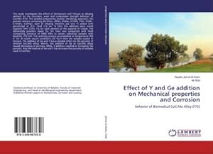 Immagine del venditore per Effect of Y and Ge addition on Mechanical properties and Corrosion venduto da BuchWeltWeit Ludwig Meier e.K.