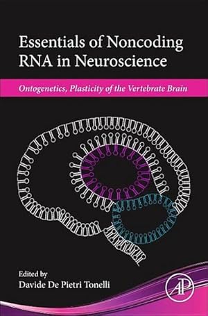Seller image for Essentials of Noncoding RNA in Neuroscience for sale by BuchWeltWeit Ludwig Meier e.K.