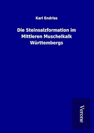 Seller image for Die Steinsalzformation im Mittleren Muschelkalk Wrttembergs for sale by BuchWeltWeit Ludwig Meier e.K.