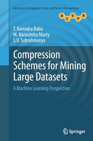 Imagen del vendedor de Compression Schemes for Mining Large Datasets a la venta por BuchWeltWeit Ludwig Meier e.K.