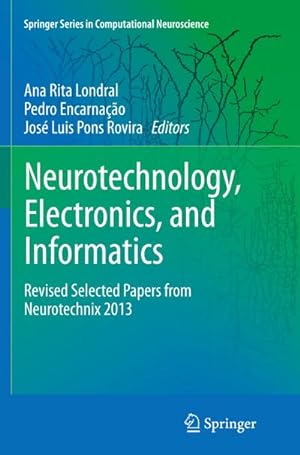 Image du vendeur pour Neurotechnology, Electronics, and Informatics mis en vente par BuchWeltWeit Ludwig Meier e.K.