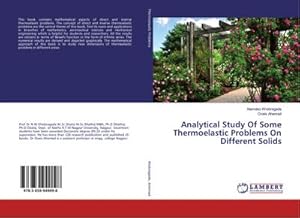 Bild des Verkufers fr Analytical Study Of Some Thermoelastic Problems On Different Solids zum Verkauf von BuchWeltWeit Ludwig Meier e.K.