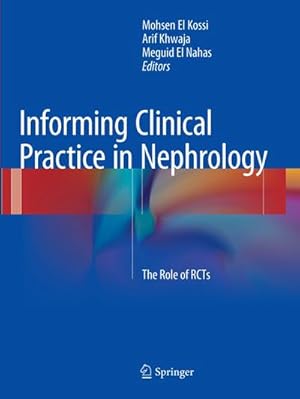 Imagen del vendedor de Informing Clinical Practice in Nephrology a la venta por BuchWeltWeit Ludwig Meier e.K.