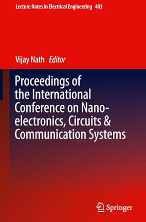 Imagen del vendedor de Proceedings of the International Conference on Nano-electronics, Circuits & Communication Systems a la venta por BuchWeltWeit Ludwig Meier e.K.