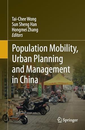 Bild des Verkufers fr Population Mobility, Urban Planning and Management in China zum Verkauf von BuchWeltWeit Ludwig Meier e.K.