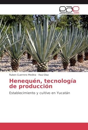 Seller image for Henequn, tecnologa de produccin for sale by BuchWeltWeit Ludwig Meier e.K.