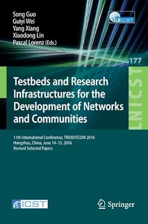 Seller image for Testbeds and Research Infrastructures for the Development of Networks and Communities for sale by BuchWeltWeit Ludwig Meier e.K.