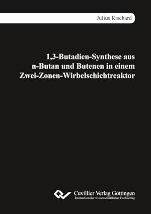 Seller image for 1,3-Butadien-Synthese aus n-Butan und Butenen in einem Zwei-Zonen-Wirbelschichtreaktor for sale by BuchWeltWeit Ludwig Meier e.K.