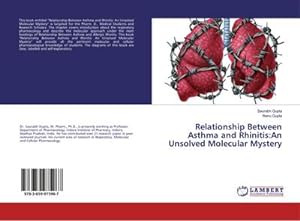 Imagen del vendedor de Relationship Between Asthma and Rhinitis:An Unsolved Molecular Mystery a la venta por BuchWeltWeit Ludwig Meier e.K.