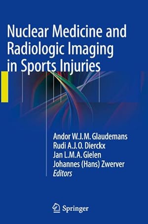 Seller image for Nuclear Medicine and Radiologic Imaging in Sports Injuries for sale by BuchWeltWeit Ludwig Meier e.K.