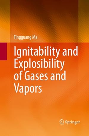 Bild des Verkufers fr Ignitability and Explosibility of Gases and Vapors zum Verkauf von BuchWeltWeit Ludwig Meier e.K.