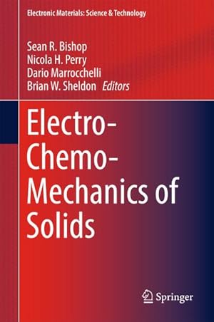 Immagine del venditore per Electro-Chemo-Mechanics of Solids venduto da BuchWeltWeit Ludwig Meier e.K.