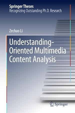 Imagen del vendedor de Understanding-Oriented Multimedia Content Analysis a la venta por BuchWeltWeit Ludwig Meier e.K.