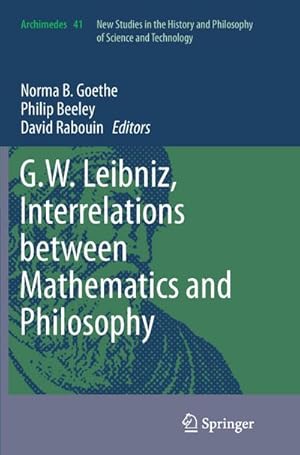 Seller image for G.W. Leibniz, Interrelations between Mathematics and Philosophy for sale by BuchWeltWeit Ludwig Meier e.K.