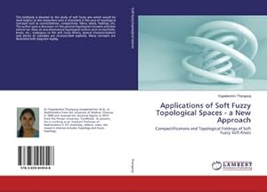 Seller image for Applications of Soft Fuzzy Topological Spaces - a New Approach for sale by BuchWeltWeit Ludwig Meier e.K.