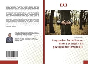 Imagen del vendedor de La question forestire au Maroc et enjeux de gouvernance territoriale a la venta por BuchWeltWeit Ludwig Meier e.K.