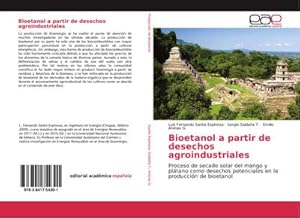 Seller image for Bioetanol a partir de desechos agroindustriales for sale by BuchWeltWeit Ludwig Meier e.K.
