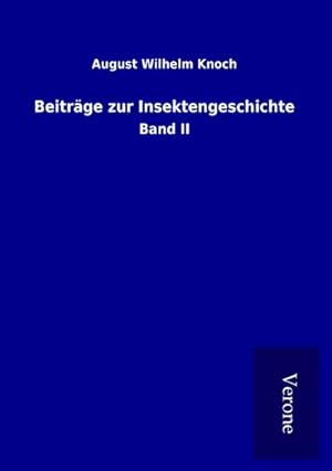 Seller image for Beitrge zur Insektengeschichte for sale by BuchWeltWeit Ludwig Meier e.K.