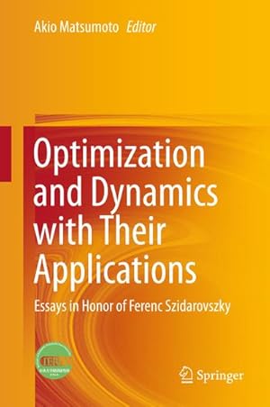 Image du vendeur pour Optimization and Dynamics with Their Applications mis en vente par BuchWeltWeit Ludwig Meier e.K.