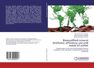 Imagen del vendedor de Biomodified mineral fertilizers: efficiency use and mode of action a la venta por BuchWeltWeit Ludwig Meier e.K.