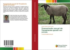 Seller image for Transmisso sexual de Toxoplasma gondii em ovinos for sale by BuchWeltWeit Ludwig Meier e.K.