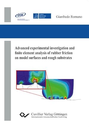 Imagen del vendedor de Advanced experimental investigations and finite element analysis of rubber friction on model surfaces and rough substrates a la venta por BuchWeltWeit Ludwig Meier e.K.