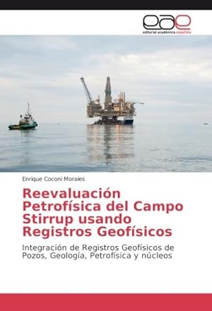 Seller image for Reevaluacin Petrofsica del Campo Stirrup usando Registros Geofsicos for sale by BuchWeltWeit Ludwig Meier e.K.