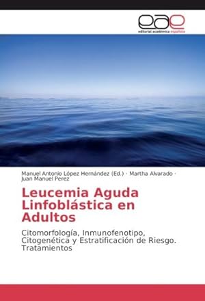 Imagen del vendedor de Leucemia Aguda Linfoblstica en Adultos a la venta por BuchWeltWeit Ludwig Meier e.K.