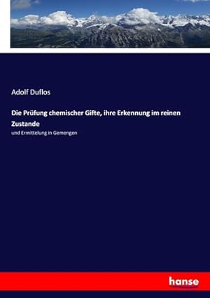 Imagen del vendedor de Die Prfung chemischer Gifte, ihre Erkennung im reinen Zustande a la venta por BuchWeltWeit Ludwig Meier e.K.