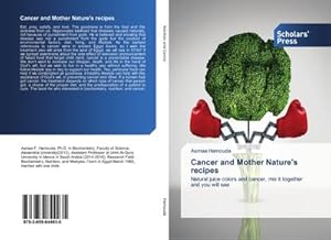 Imagen del vendedor de Cancer and Mother Nature's recipes a la venta por BuchWeltWeit Ludwig Meier e.K.