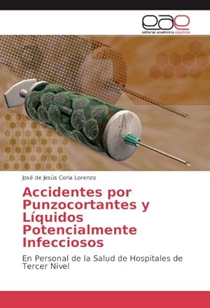 Imagen del vendedor de Accidentes por Punzocortantes y Lquidos Potencialmente Infecciosos a la venta por BuchWeltWeit Ludwig Meier e.K.