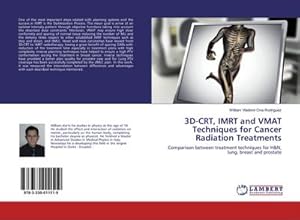 Seller image for 3D-CRT, IMRT and VMAT Techniques for Cancer Radiation Treatments for sale by BuchWeltWeit Ludwig Meier e.K.