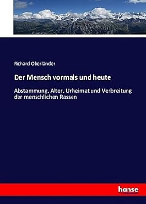Seller image for Der Mensch vormals und heute for sale by BuchWeltWeit Ludwig Meier e.K.