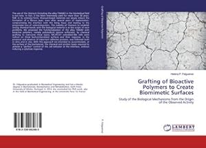 Immagine del venditore per Grafting of Bioactive Polymers to Create Biomimetic Surfaces venduto da BuchWeltWeit Ludwig Meier e.K.