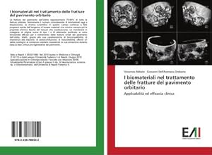 Seller image for I biomateriali nel trattamento delle fratture del pavimento orbitario for sale by BuchWeltWeit Ludwig Meier e.K.