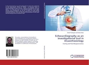 Imagen del vendedor de Echocardiography as an investigational tool in Anaesthesiology a la venta por BuchWeltWeit Ludwig Meier e.K.