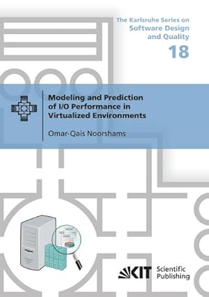 Bild des Verkufers fr Modeling and Prediction of I/O Performance in Virtualized Environments zum Verkauf von BuchWeltWeit Ludwig Meier e.K.