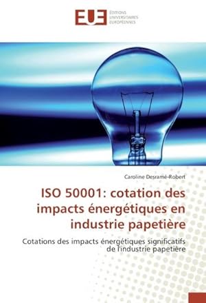 Seller image for ISO 50001: cotation des impacts nergtiques en industrie papetire for sale by BuchWeltWeit Ludwig Meier e.K.