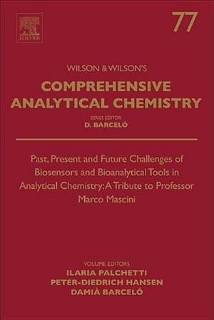 Immagine del venditore per Past, Present and Future Challenges of Biosensors and Bioanalytical Tools in Analytical Chemistry: A Tribute to Professor Marco Mascini venduto da BuchWeltWeit Ludwig Meier e.K.