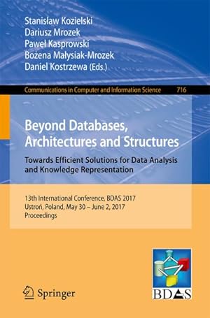 Seller image for Beyond Databases, Architectures and Structures. Towards Efficient Solutions for Data Analysis and Knowledge Representation for sale by BuchWeltWeit Ludwig Meier e.K.
