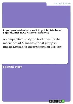 Seller image for A comparative study on traditional herbal medicines of Mannans (tribal group in Idukki, Kerala) for the treatment of diabetes for sale by BuchWeltWeit Ludwig Meier e.K.